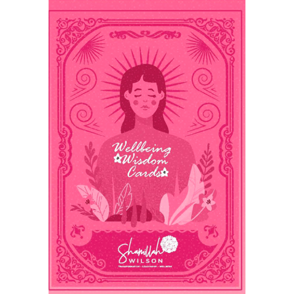 Wellbeing Wisdom Cards by Shamillah Wilson